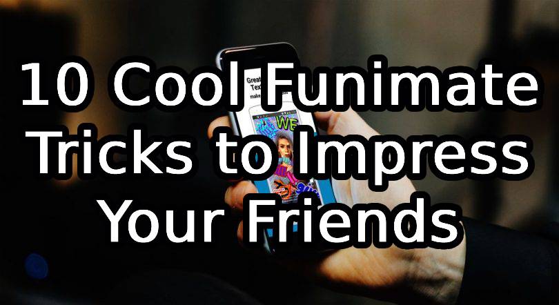 10 Cool Funimate Tricks to Impress Your Friends