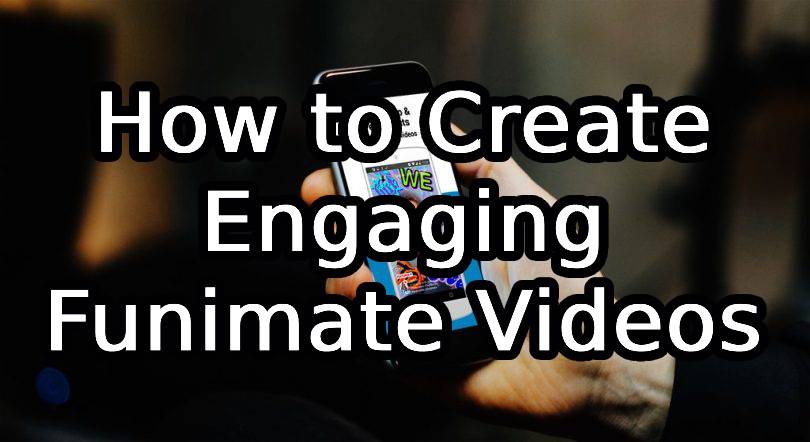 How to Create Engaging Funimate Videos
